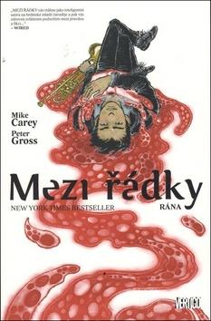 Kniha: Mezi řádky Rána - 7 - 1. vydanie - Mike Carey