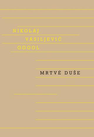 Kniha: Mrtvé duše - Nikolaj Vasiljevič Gogol