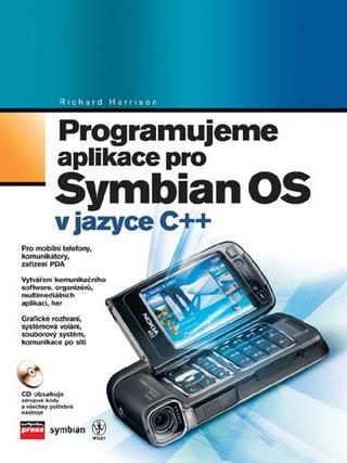 Kniha: Programujeme aplikace pro Symbian OS v jazyce C++ - Richard Harrison