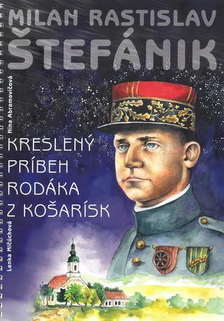 Kniha: Milan Rastislav Štefánik (komiks) - Lenka Mlčúchová