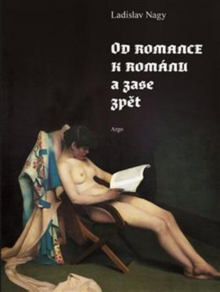 Kniha: Od romance k románu a zase zpět - Ladislav Nagy
