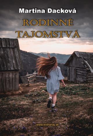 Kniha: Rodinné tajomstvá - 1. vydanie - Martina Dacková