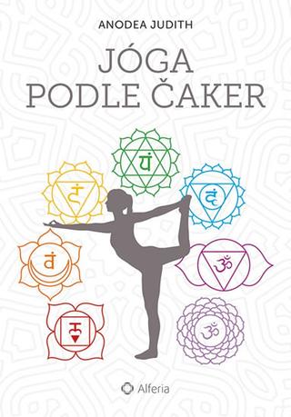 Kniha : Jóga podle čaker - 1. vydanie