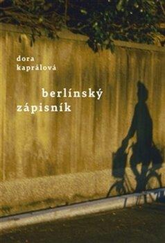 Kniha: Berlínský zápisník - Dora Kaprálová