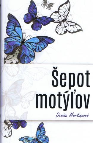Kniha: Šepot motýľov - 1. vydanie - Denisa Martincová