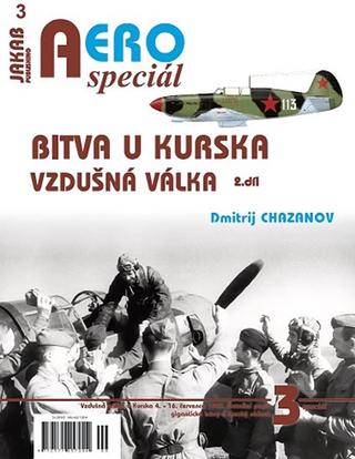 Kniha: AEROspeciál 3 - Bitva u Kurska 1 - Vzduš - 1. vydanie - Dmitrij Chazanov