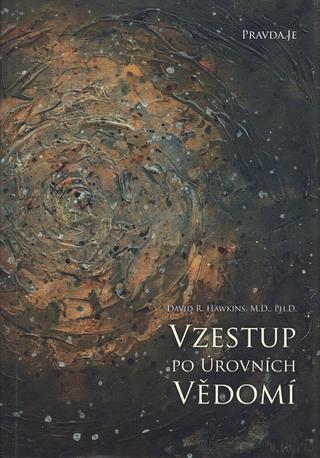 Kniha: Vzestup po úrovních Vědomí - David R. Hawkins