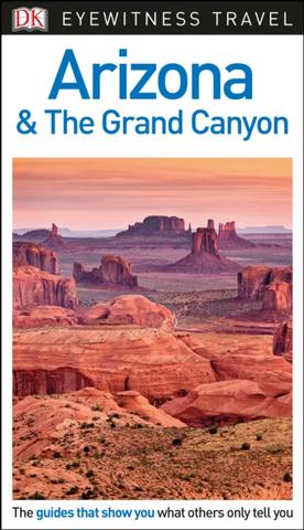Kniha: Arizona and the Grand Canyon - DK Eyewitness
