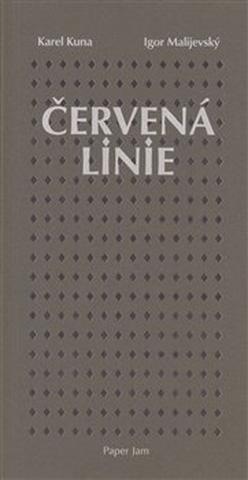 Kniha: Červená linie - Karel Kuna; Igor Malijevský