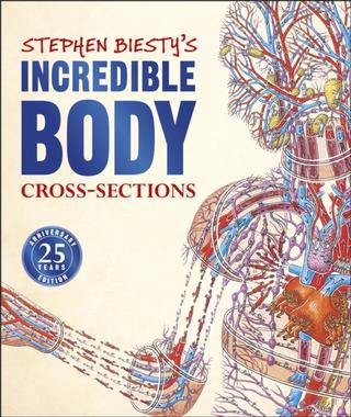 Kniha: Stephen Biestys Incredible Body Cross-sections - Richard Platt