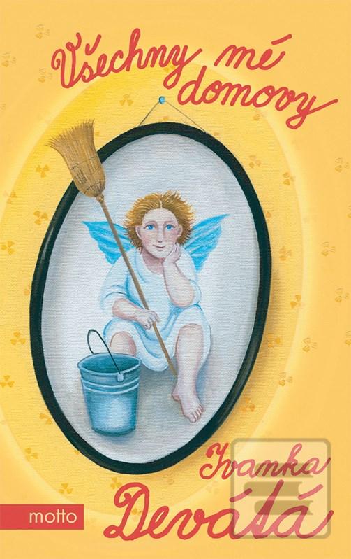 Kniha: Všechny mé domovy - 3. vydanie - Iva Hüttnerová, Ivanka Devátá