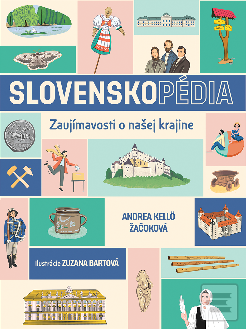 Kniha: SLOVENSKOpédia - Andrea Kellö Žačoková