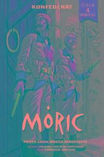 Kniha: Komiks MÓRIC 4. - Konfederát - Lukáš Freytag, Martin Schwarz,Vladimír Dudlák
