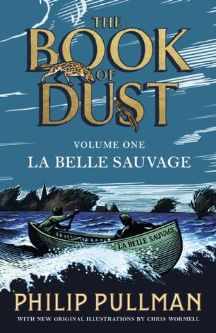 Kniha: La Belle Sauvage: The Book of Dust Volume One - Philip Pullman