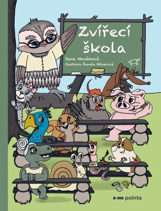 Kniha: Zvířecí škola - 1. vydanie - Jana Nováková