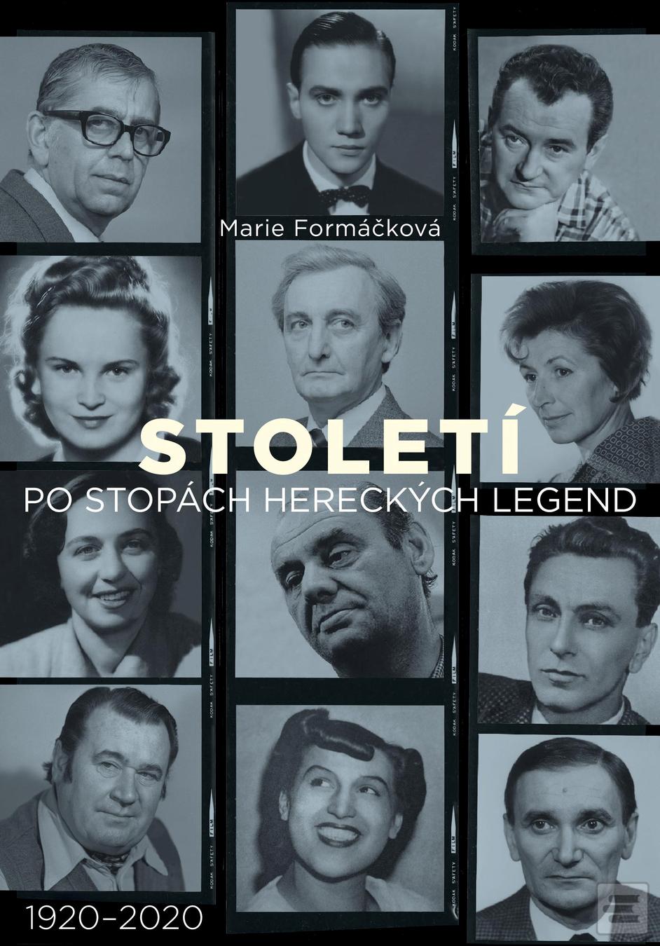 Kniha: Století: po stopách hereckých legend - 1920-2020 - Marie Formáčková