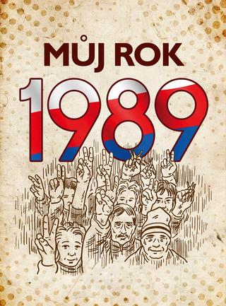 Kniha: Můj rok 1989 - 2. vydanie - Martin Ježek