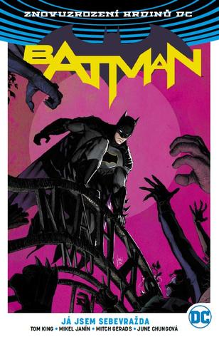 Kniha: Batman: Já jsem sebevražda (brož.) - Znovuzrození hrdinů DC - Tom King