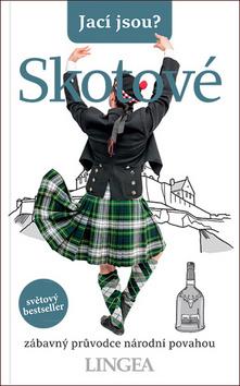 Kniha: Jací jsou? Skotové - zábavný průvodce národní povahou