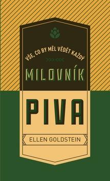 Kniha: Vše, co by měl vědět každý milovník piva - 1. vydanie - Ellen Goldstein