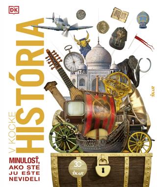 Kniha: História v kocke - Minulosť, ako ste ju ešte nevideli - 1. vydanie
