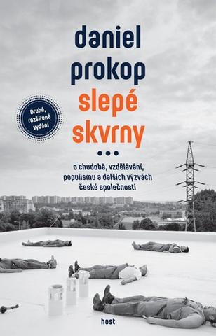 Kniha: Slepé skvrny - O chudobě, vzdělávání, populismu a dalších výzvách české společnosti - 3. vydanie - Daniel Prokop