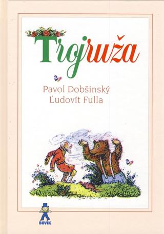 Kniha: Trojruža - Pavol Dobšinský