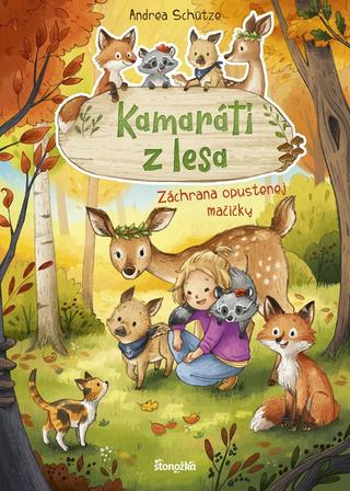 Kniha: Kamaráti z lesa 3: Záchrana opustenej mačičky - 1. vydanie - Andrea Schütze