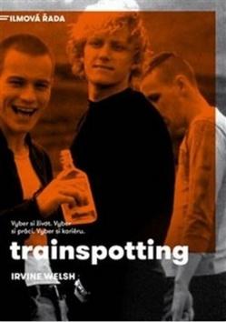 Kniha: Trainspotting - Irvine Welsh