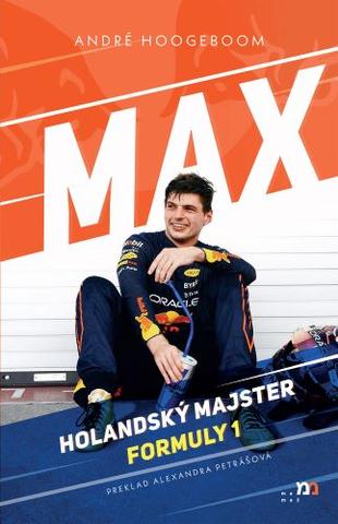 Kniha: Max. Holandský majster Formuly 1 - André Hoogeboom