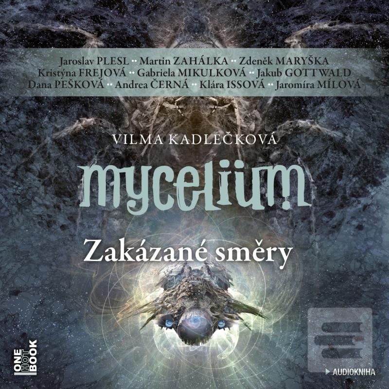 Mycelium VII - Zakázané… (Vilma Kadlečková)