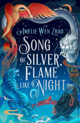 Kniha: Song of Silver, Flame Like Night - 1. vydanie - Amelie Wen Zhao