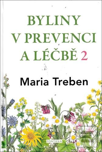 Kniha: Byliny v prevenci a léčbě 2 - 1. vydanie - Maria Trebenová