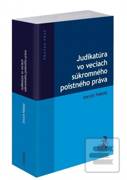 Kniha: Judikatúra vo veciach súkromného poistného práva - Imrich Fekete