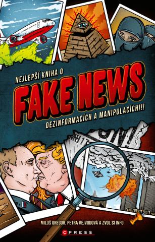 Kniha: Nejlepší kniha o fake news!!! - dezinformacích a manipulacích!!! - 1. vydanie - Zvol si info
