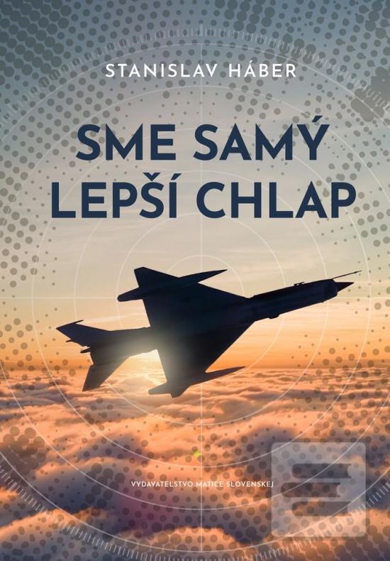 Kniha: Sme samý lepší chlap - 1. vydanie - Stanislav Háber