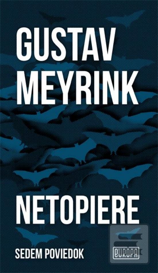 Kniha: Netopiere - 1. vydanie - Gustav Meyrink