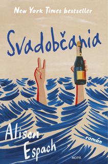 Kniha: Svadobčania - 1. vydanie - Alison Espach