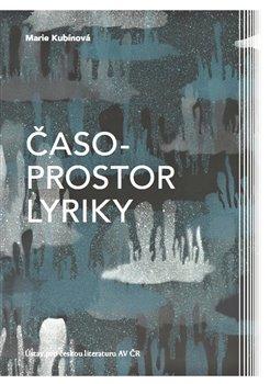 Kniha: Časoprostor lyriky - Marie Kubínová