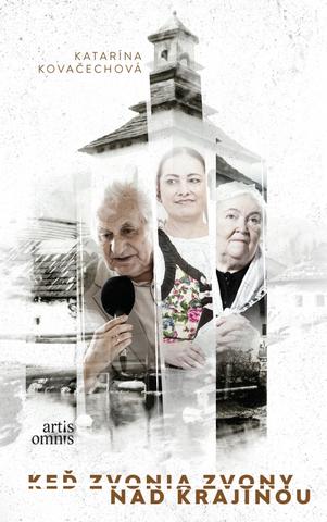 Kniha: Keď zvonia zvony nad krajinou - Katarína Kovačechová