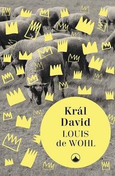 Kniha: Král David - 1. vydanie - Louis De Wohl