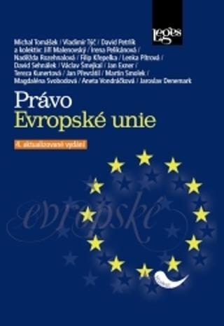 Kniha: Právo Evropské unie - 4. aktualizované vydání - 4. vydanie - Michal Tomášek; Vladimír Týč; David Petrlík