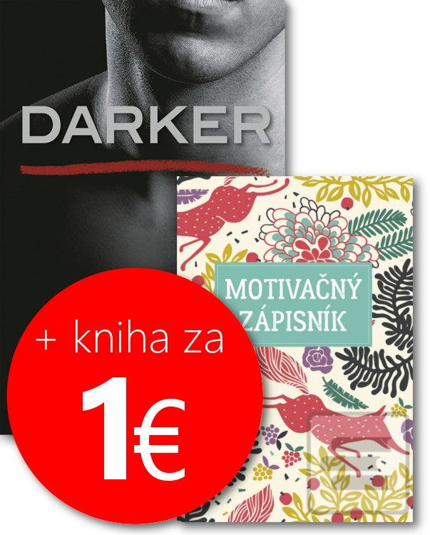 Kniha: Darker – Päťdesiat odtieňov temnoty očami Christiana Greya + Motivačný zápisník - 1. vydanie - E. L. James