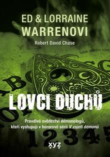 Kniha: Lovci duchů - Ed Warren; Lorraine Warren; Robert David Chase