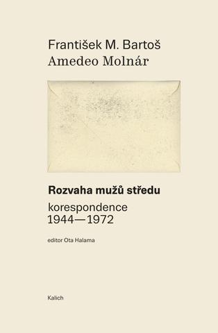 Kniha: Rozvaha mužů středu (korespondence 1944-1972) - 1. vydanie