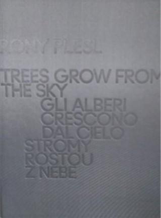 Kniha: Rony Plesl: Stromy rostou z nebe - Rony Plesl