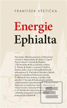 Kniha: Energie Ephialta - O kompoziční poetice české prózy padesátých let 20. století - František Všetička