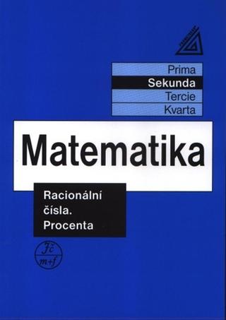 Kniha: Matematika Racionální čísla Procenta - Sekunda - Jiří Heřman