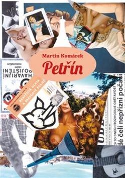 Kniha: Petřín - Martin Komárek
