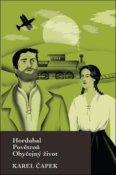 Kniha: Hordubal, Povětroň, Obyčejný život - 1. vydanie - Karel Čapek